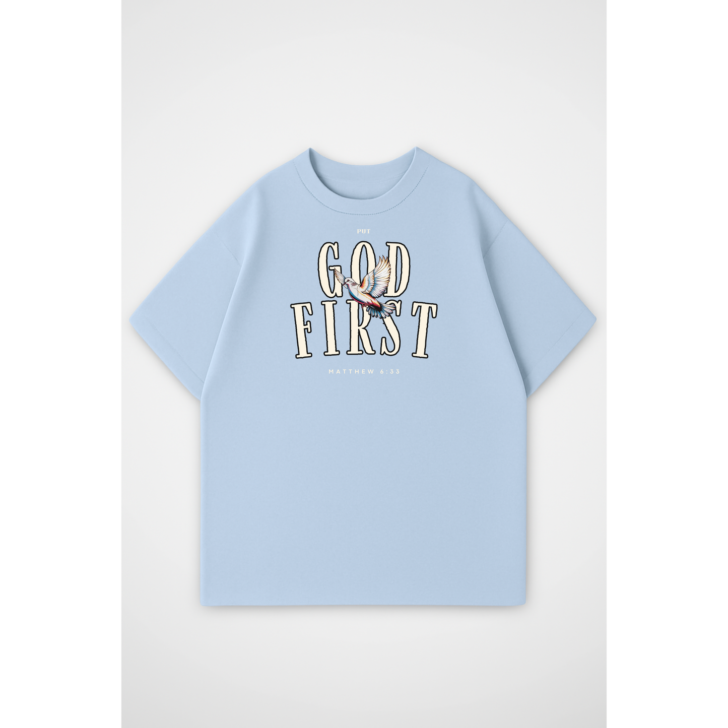 PUT GOD FIRST | Oversized T-Shirt