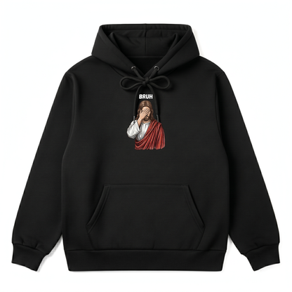 BRUH | Premium Hoodie